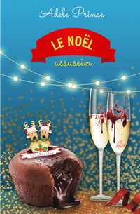 LE NOËL assassin: Un roman cosy mystery meurtrier et gourmand en Normandie