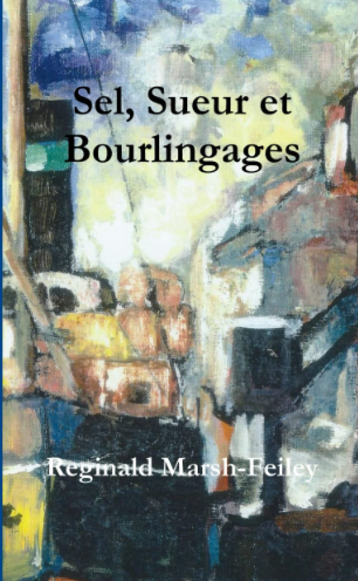 Sel, sueur et bourlingages