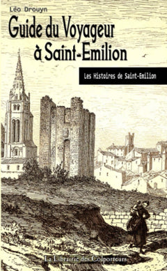 Guide du voyageur à Saint-Emilion