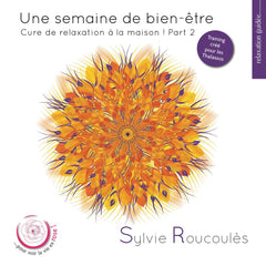 Une Semaine de Bien-Être: Cure de Relaxation À la Maison, Vol. 2