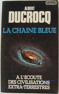 La Chaîne bleue - À l'écoute des civilisations extra-terrestres