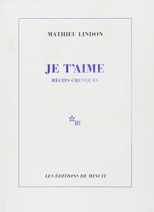 Je t'aime récits critiques