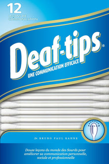 Deaf Tips: Douze lecons du monde des Sourds pour ameliorer sa communication personnelle, sociale et professionnelle