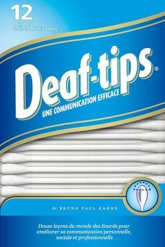 Deaf Tips: Douze lecons du monde des Sourds pour ameliorer sa communication personnelle, sociale et professionnelle