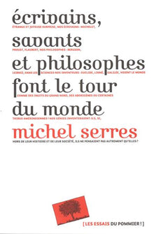 Écrivains, savants et philosophes font le tour du monde