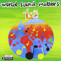 World Sound Matters: An anthology of music from around the world