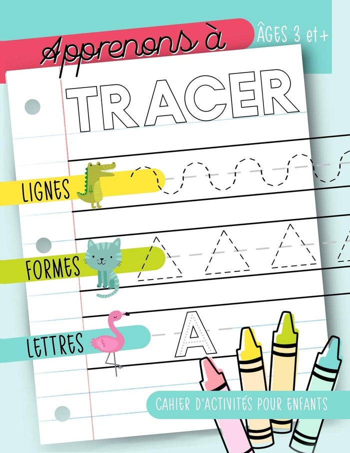 Apprenons à tracer : Lignes Formes Lettres