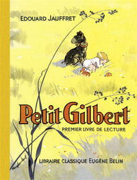 Petit Gilbert: Premier livre de lecture