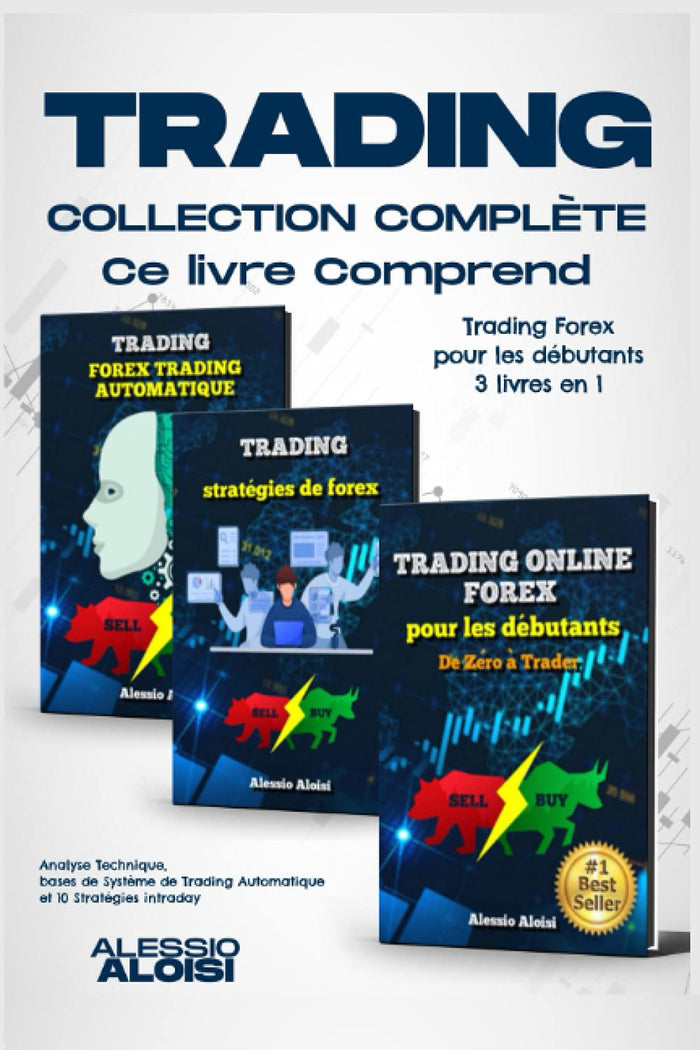 Trading Forex pour les débutants, 3 livres en un
