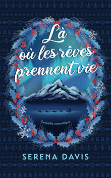 Là où les rêves prennent vie: une comédie romantique de Noël drôle et émouvante