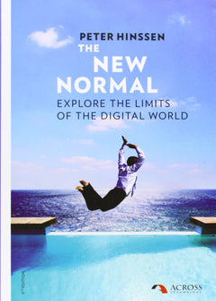 The new normal ; explore the limits of the digital world
