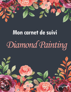 Mon Carnet de Suivi Diamond Painting: Fiches pour 60 projets de broderie diamant - Peinture diamant 5D - Grand Format
