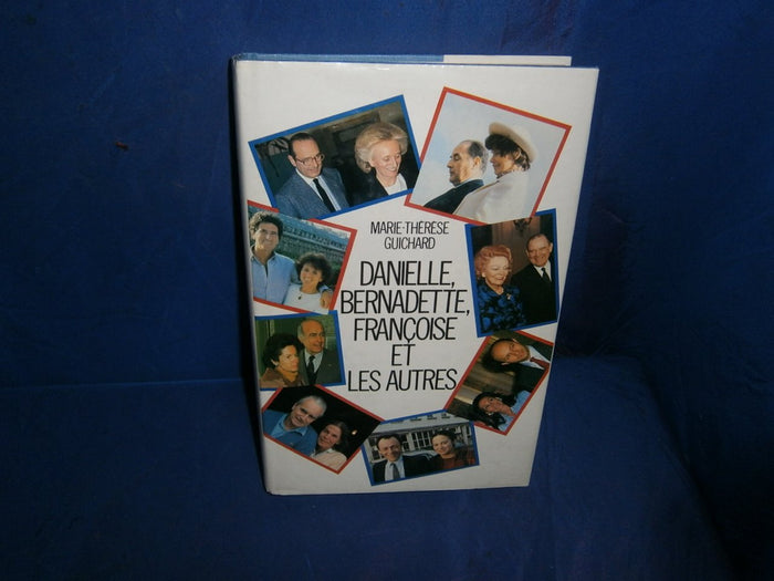 Danielle, Bernadette, Francoise et les autres ("Documents") (French Edition)
