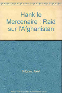 Hank le Mercenaire : Raid sur l'Afghanistan