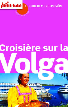 CROISIERE VOLGA 2014 CARNET DE VOYAGE PETIT FUTE