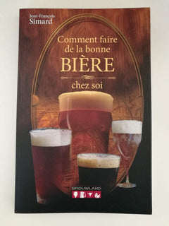 COMMENT FAIRE DE LA BONNE BIERE CHEZ SOI 4E ED.