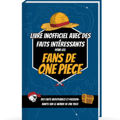 Faits intéressants pour les fans de One Piece - Trivia et faits incroyables sur les figurines de One Piece, One Piece Manga Livre et l'anime de One Piece | Cadeau One Piece Livre Manga Onepiece