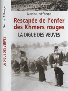 Rescapée de l'enfer des Khmers rouges - La digue des veuves