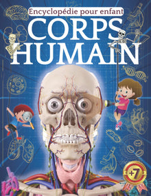Corps Humain: Encyclopédie corps humain 7 ans, Voyage dans le Corps Humain pour enfant.