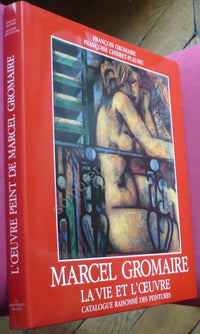 La vie et l'oeuvre de Marcel Gromaire