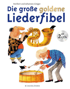 Die große goldene Liederfibel. Mit 2 CDs: Buch und Doppel-CD