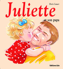 Mini Juliette et son papa - Dès 2 ans