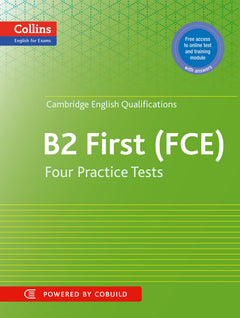 First (FCE) Four Practice Tests (Collins Cambridge English): FCE. Free Access to online test and Training module with answers (Collins English for Exams)