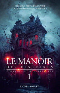 Le manoir des histoires étranges et mystérieuses
