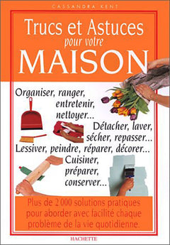 Trucs et astuces pour votre maison