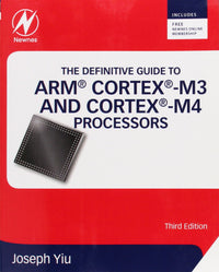 The Definitive Guide to ARM Cortex -M3 and Cortex-M4 Processors