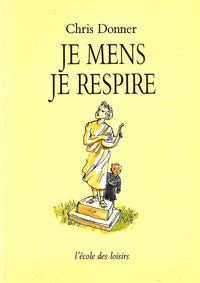 Je mens, je respire