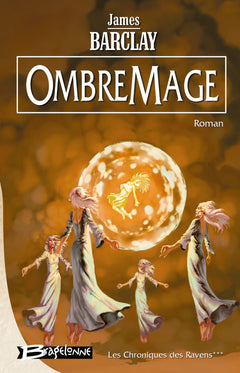 Les Chroniques des Ravens, tome 3 : OmbreMage