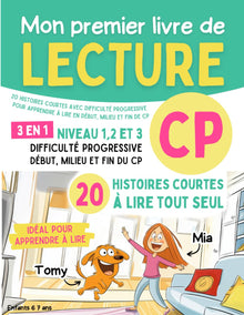 Mon premier livre de lecture CP - Niveau 1, 2 et 3: 20 histoires courtes avec difficulté progressive pour apprendre à lire en début, milieu et fin de CP - Enfants 6 7 ans