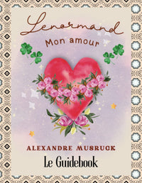 Lenormand mon Amour - Le guidebook