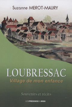 Loubressac, village de mon enfance