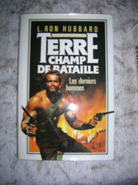 Terre champ de bataille, tome 1 : Les derniers hommes