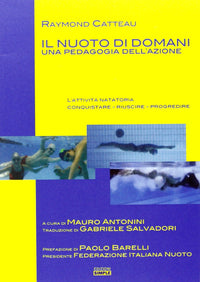 Il nuoto di domani. Una pedagogia dell'azione