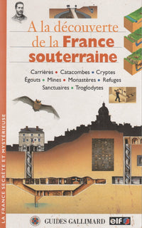 A la découverte de la France souterraine