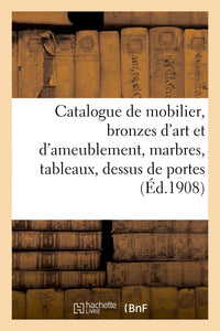 Catalogue de mobilier de style Renaissance et Louis XVI, bronzes d'art et d'ameublement