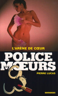 Police des Moeurs 197 : L'Arène du Coeur