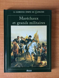 Maréchaux et grands militaires (La glorieuse épopée de Napoléon)