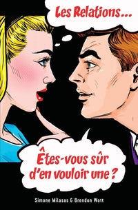 Les relations... Êtes-vous sûr d'en vouloir une?