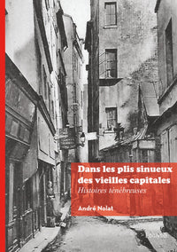 Dans les plis sinueux des vieilles capitales