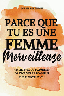 Parce que tu es une femme merveilleuse