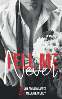 Tell me never