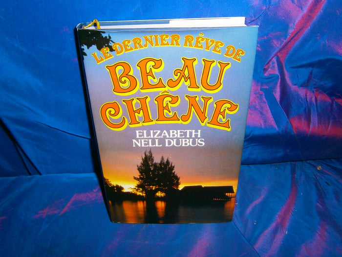 Le Dernier rêve de Beau-Chêne