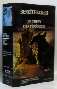 Le chien des ténèbres. suivi de Expédition épouvante. Laisse toute espérance. Terreur