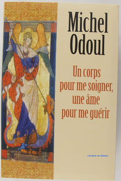 Un corps pour me soigner, une âme pour me guérir