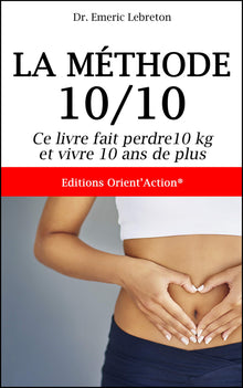 La méthode 10/10 : ce livre fait perdre 10 kg et vivre 10 ans de plus