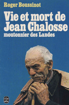 Vie et mort de Jean Chalosse, moutonnier des Landes